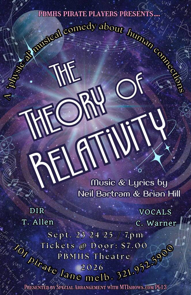 PBMHS Pirate Players Presents - The Theory of Relativity September 23rd - 25th at 7:00 PM $7.00 tickets at the door PBMHS Theatre - 101 Pirate Lane, Melbourne 32901