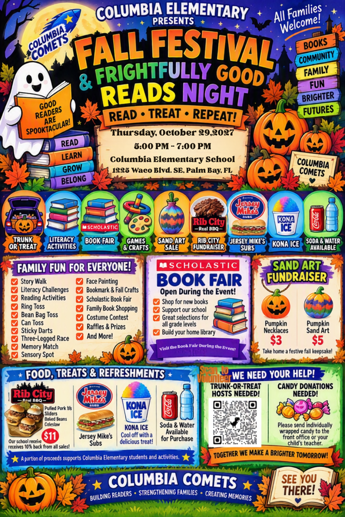 romotional flyer for Columbia Elementary Fall Festival & Frightfully Good Reads Night on Thursday, October 29, 2026, from 5:00 PM to 7:00 PM at 1225 Waco Blvd. SE, Palm Bay, FL. Event includes family fun, literacy activities, a Scholastic Book Fair, Sand Art Fundraiser, trunk-or-treat, games, and food vendors like Rib City, Kona Ice, and Jersey Mike's. Also details needs for trunk-or-treat hosts and candy donations.