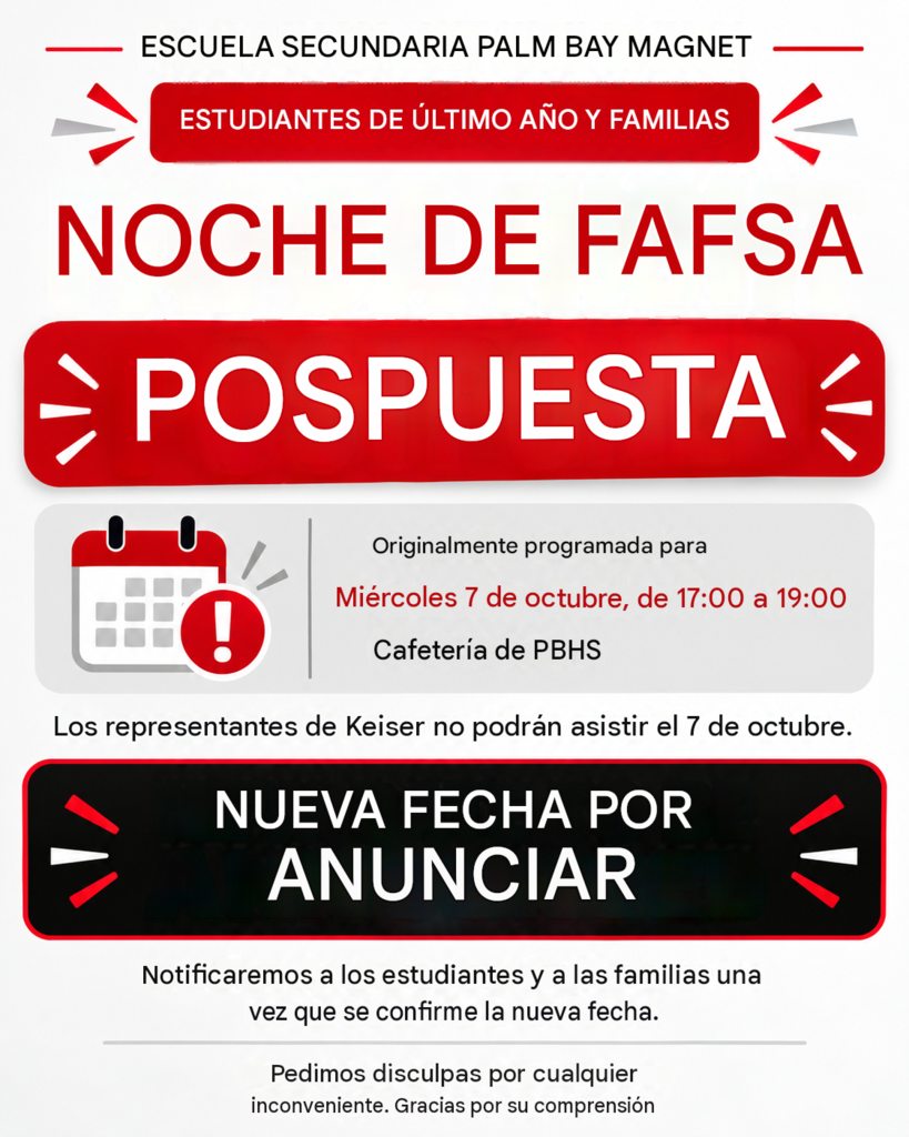 Spanish Seniors & Families FAFSA NIGHT POSTPONED Originally scheduled for 10/7/2026 Wednesday 5 - 7 PM in the Cafeteria Keiser representatives are unable to attend on October 7. New Date to be announced. We will notify students and families once the rescheduled date is confirmed. We apologize for any inconvenience. Thank you for understanding.