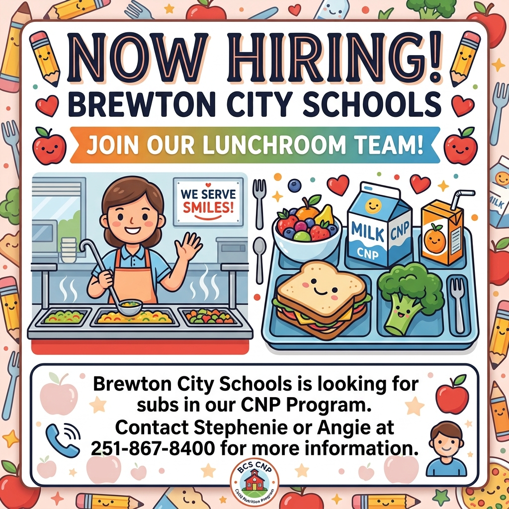 Brewton City School is looking for subs in our CNP Program. Contact Stephenie or Angie at 251-867-8400 for more information