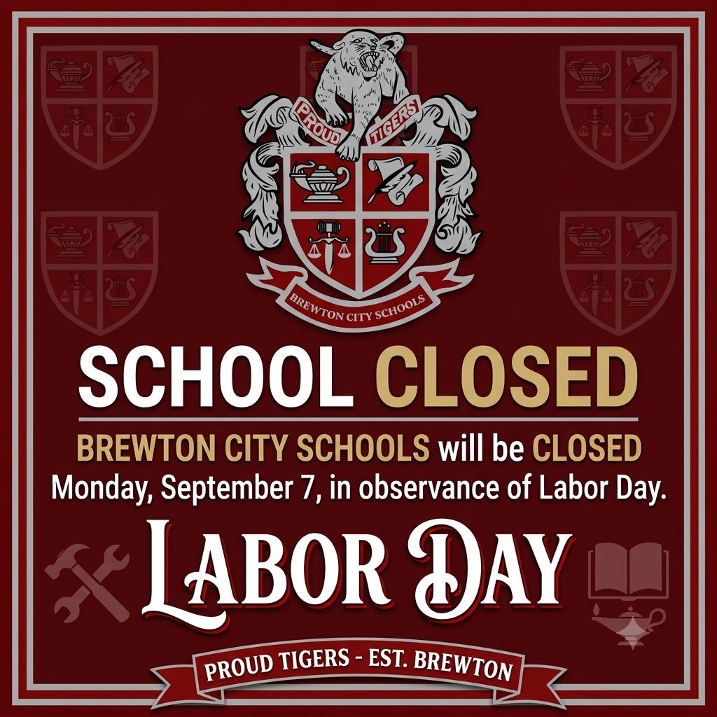 Brewton City Schools will be closed Monday, September 7 for Labor Day,