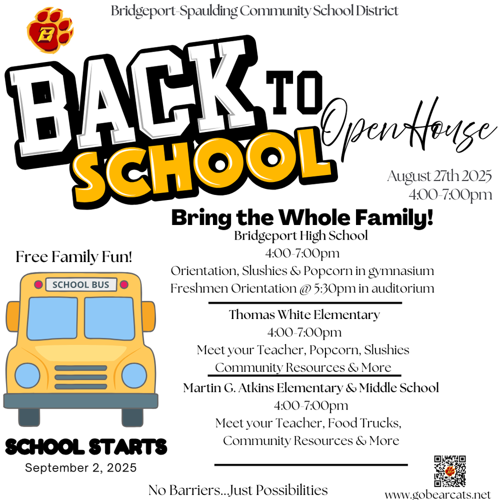 Bridgeport-Spaulding Community School District "Back to School Open House" flyer. The event is on August 27, 2025, from 4:00 PM to 7:00 PM. Bridgeport High School, Thomas White Elementary, and Martin G. Atkins Elementary & Middle School will participate. Activities include meet-and-greets with teachers, orientation, food trucks, popcorn, slushies, and community resources. The flyer also notes that school starts on September 2, 2025.