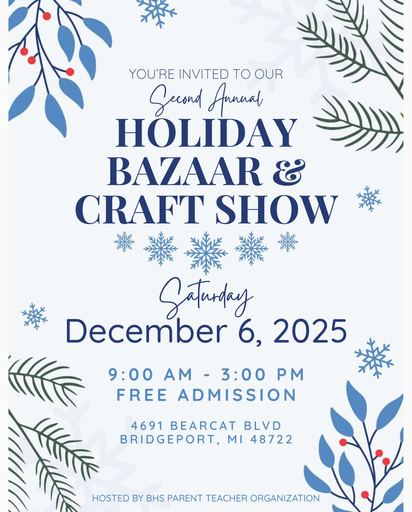 A digital flyer for the "Second Annual Holiday Bazaar & Craft Show" on Saturday, December 6, 2025. The event runs from 9:00 AM to 3:00 PM with free admission. The location is 4691 Bearcat Blvd, Bridgeport, MI 48722. It is hosted by the BHS Parent Teacher Organization. The flyer has a light blue background with a white, wintry design featuring snowflakes and blue and white branches with red berries.