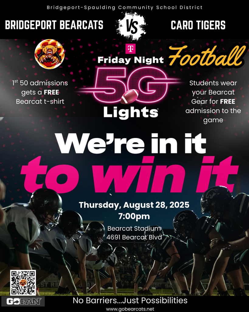A vibrant poster promoting a "Friday Night 5G Lights Football" game between the Bridgeport Bearcats and the Caro Tigers. The event, sponsored by T-Mobile, is scheduled for Thursday, August 28, 2025, at 7:00 PM at Bearcat Stadium. The poster features a dark background with pink speckles and an image of two football teams facing each other on the field. Key promotional details are highlighted, including: "1st 50 admissions gets a FREE Bearcat t-shirt" and "Students wear your Bearcat Gear for FREE admission to the game." The prominent slogan "We're in it to win it" is displayed in large, bold pink and white lettering across the center. A QR code for GoFan is visible in the bottom left corner, and the bottom of the poster reads "No Barriers...Just Possibilities" and the website "www.gobearcats.net".