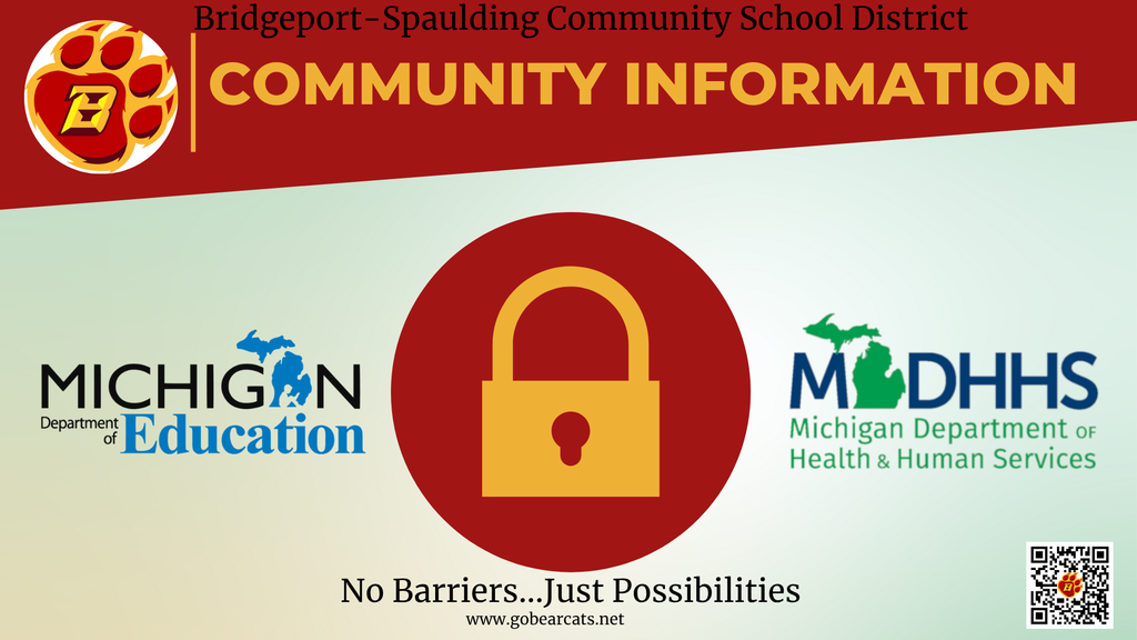 Alt text:  **Community Information** banner from the **Bridgeport-Spaulding Community School District**. A logo with a stylized paw print and the letter 'B' is on the left. The background is a mix of maroon and light green. Below the title, there is a large, central, yellow **padlock icon** on a maroon circle, indicating **safety and security**. Flanking the padlock are the logos for the **Michigan Department of Education** and the **Michigan Department of Health & Human Services (MDHHS)**. A tagline at the bottom reads **"No Barriers...Just Possibilities."** and includes a website address and a QR code with a basketball logo. The overall theme is **community safety and education** in partnership with state agencies.