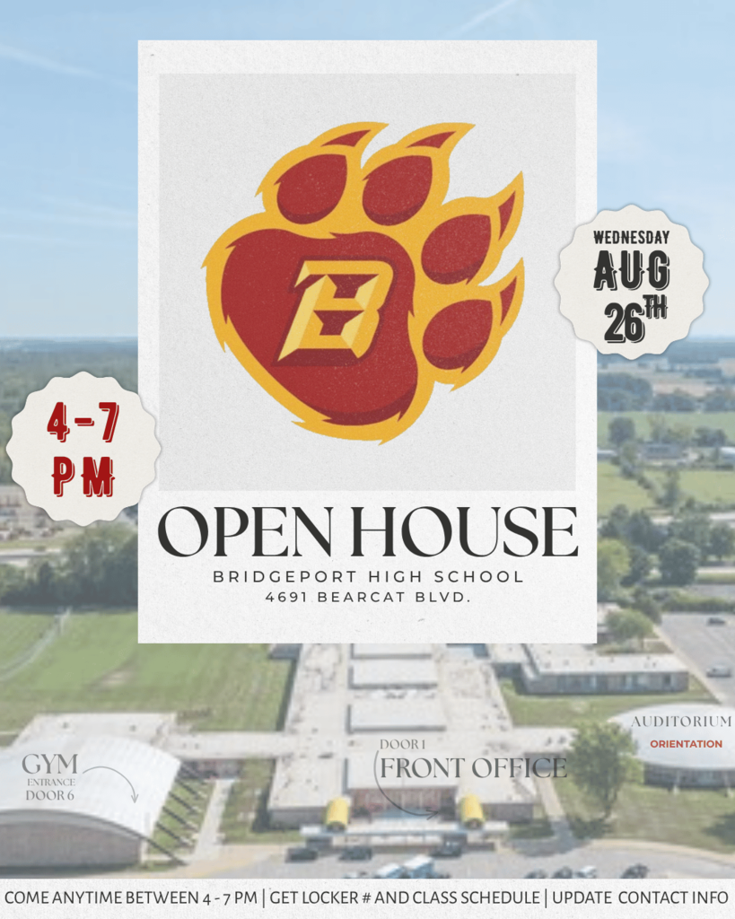 Flyer for Bridgeport High School Open House featuring a school logo with a large paw print and a stylized letter "B" over an aerial photo of the school building. Event: Bridgeport High School Open House Address: 4691 Bearcat Blvd. Date & Time: Wednesday, August 26th from 4:00 PM to 7:00 PM Details: Visitors are invited to come anytime between 4:00 PM and 7:00 PM to get locker numbers, receive class schedules, and update contact information. Labels on the aerial photo indicate locations for the Gym, Front Office, and Auditorium.