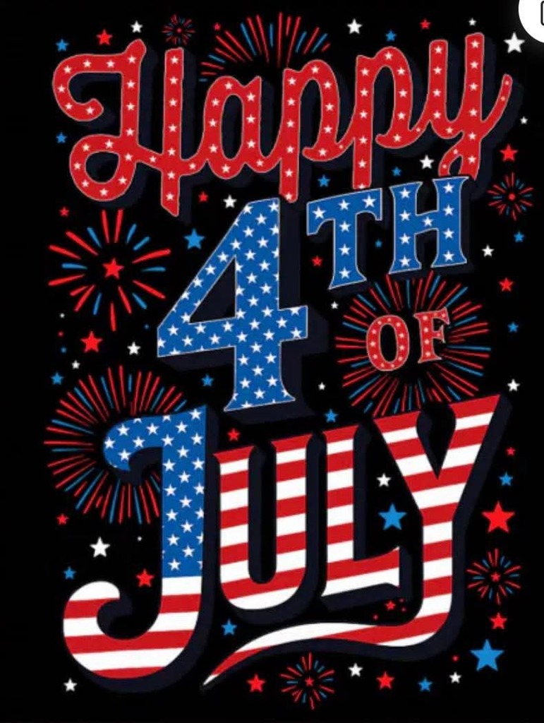 Have a safe and happy 4th.