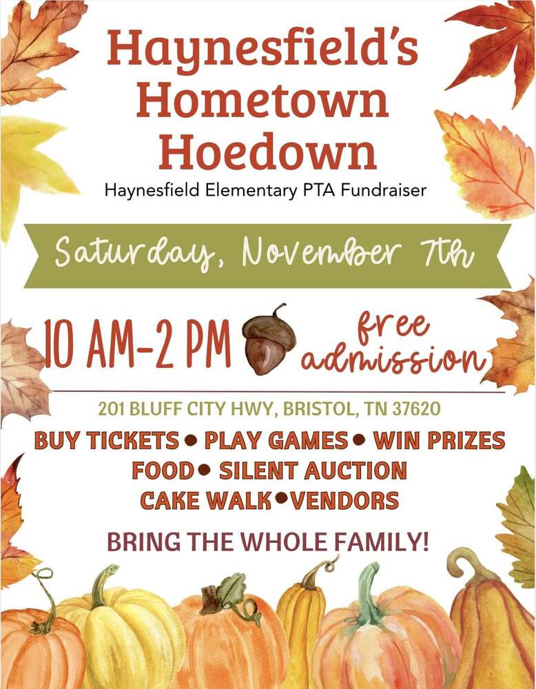 A fall-themed flyer for “Haynesfield’s Hometown Hoedown,” a Haynesfield Elementary PTA fundraiser, on Saturday, November 7, from 10 a.m. to 2 p.m. at 201 Bluff City Highway, Bristol, TN 37620. Admission is free. Activities include buying tickets, playing games, winning prizes, food, a silent auction, a cake walk, and vendors. The flyer encourages families to attend and features colorful watercolor autumn leaves, pumpkins, and an acorn on a white background, with bold rust-red lettering and an olive-green banner displaying the event date.