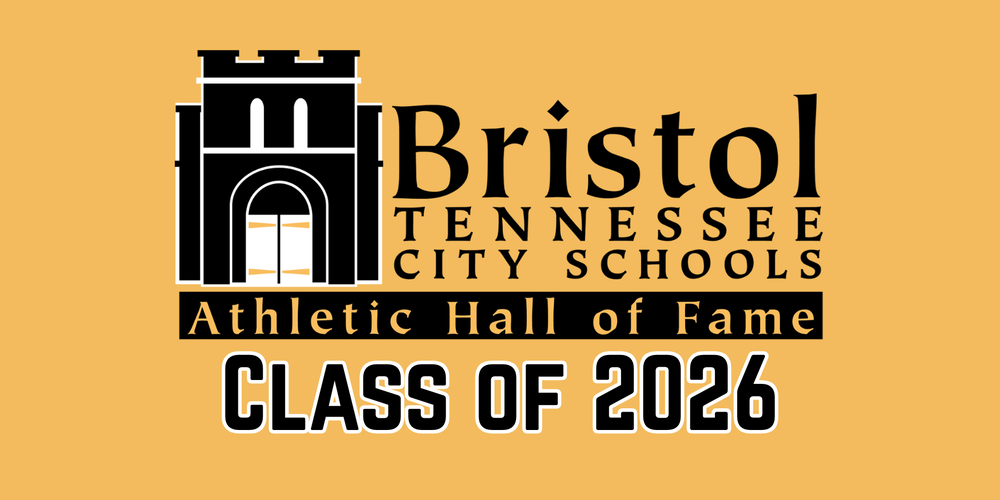 Graphic for the Bristol Tennessee City Schools Athletic Hall of Fame Class of 2026. The design features the BTCS logo with a black and white tower icon beside the words “Bristol Tennessee City Schools” in black lettering on a gold background. Below, a black banner reads “Athletic Hall of Fame” in gold text, followed by large black-and-white outlined lettering that says “Class of 2026.”