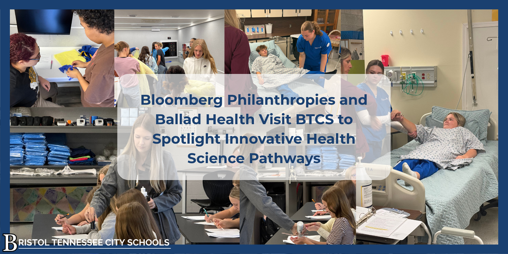 A collage of photos showing students in the Bristol Tennessee City Schools health science programs practicing hands-on skills in classroom and lab settings. Scenes include students assisting one another in hospital beds, learning to take vitals, folding medical linens, and working with equipment. Overlaid text reads: “Bloomberg Philanthropies and Ballad Health Visit BTCS to Spotlight Innovative Health Science Pathways.” The Bristol Tennessee City Schools logo appears at the bottom.