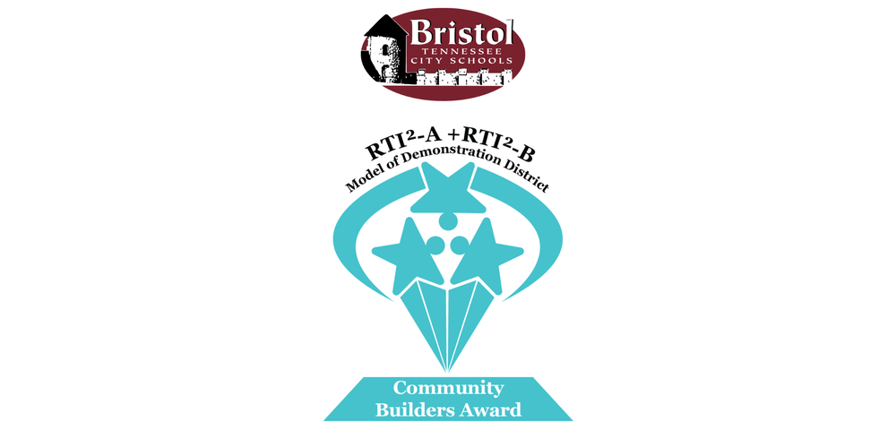 Graphic featuring the Bristol Tennessee City Schools logo above a teal Community Builders Award emblem. The emblem includes the text "RTI²-A + RTI²-B Model of Demonstration District" above three stylized stars and figures forming a collaborative design. A teal banner at the bottom reads "Community Builders Award." The graphic has a white background.