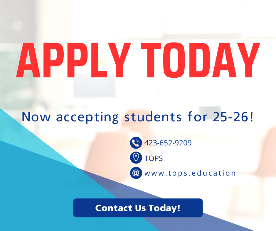 Graphic with large red text reading “APPLY TODAY.” Below, blue text says “Now accepting students for 25-26!” Contact information shown includes a phone number (423-652-9209), the name “TOPS,” and a website www.tops.education. A dark blue button at the bottom reads “Contact Us Today!” Background is abstract with blue geometric shapes and a blurred office or classroom scene.