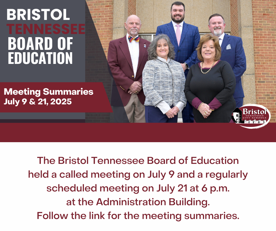 Members of the Bristol Tennessee Board of Education stand in front of a building for a group photo. Text on the image reads: "Bristol Tennessee Board of Education. Meeting Summaries July 9 & 21, 2025." Below the photo, text states: "The Bristol Tennessee Board of Education held a called meeting on July 9 and a regularly scheduled meeting on July 21 at 6 p.m. at the Administration Building. Follow the link for the meeting summaries." The Bristol Tennessee City Schools logo appears in the bottom right corner.