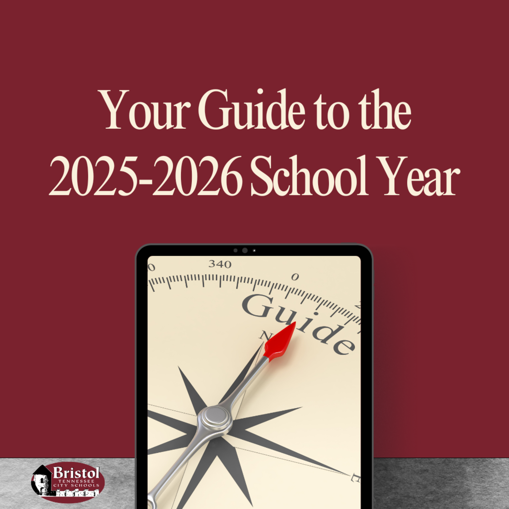Graphic with a maroon background and the words "Your Guide to the 2025–2026 School Year." Below the text is a tablet screen displaying a compass with the needle pointing to the word "Guide." The Bristol Tennessee City Schools logo appears in the bottom corner.