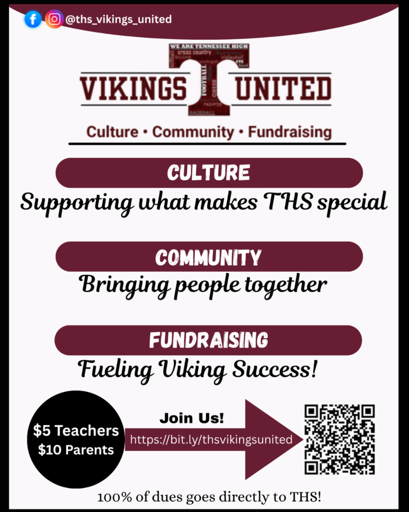 Alt text: Flyer for Vikings United with social media handle @ths_vikings_united and a maroon Tennessee High School “T” logo. Headline reads “Vikings United – Culture • Community • Fundraising.” Sections describe: “Culture – Supporting what makes THS special,” “Community – Bringing people together,” and “Fundraising – Fueling Viking Success!” A black circle lists dues as “$5 Teachers, $10 Parents.” An arrow points to text “Join Us! https://bit.ly/thsvikingsunited” with a QR code. Footer says “100% of dues goes directly to THS!”