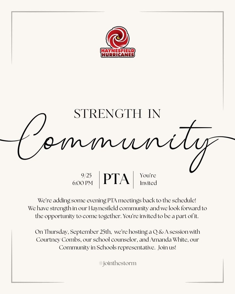 Flyer for a Haynesfield Hurricanes PTA event titled “Strength in Community.” It announces an evening PTA meeting on September 25th at 6:00 PM and invites families to join. The flyer states that there will be a Q&A session with Courtney Combs, the school counselor, and Amanda White, a Community in Schools representative. The message emphasizes coming together as a community and includes the hashtag #jointhestorm. The Haynesfield Hurricanes logo is at the top.