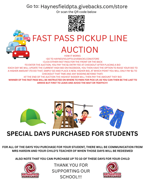 Flyer for Haynesfield Elementary’s “Fast Pass Pickup Line Auction.” Families can bid online for front or back pickup fast passes, with bids updated daily and the highest bidder winning. The winner will get parking instructions to skip traffic. The flyer also promotes “Special Days Purchased for Students,” allowing families to buy up to 10 special event days, with teachers notifying when they’ll be used. Includes QR code, website link, and thank-you message.
