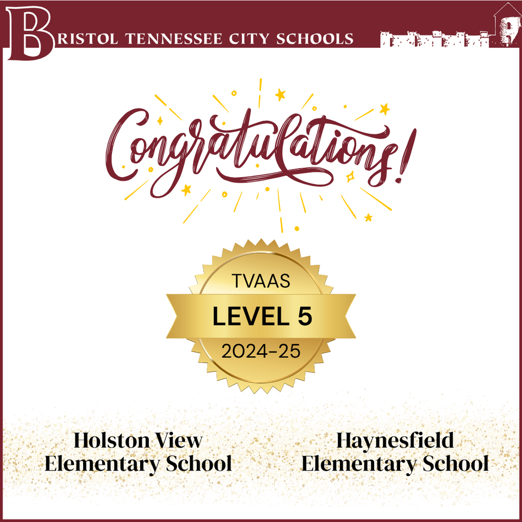 Graphic with the Bristol Tennessee City Schools logo and maroon banner across the top. The word “Congratulations!” appears in large maroon script with gold stars around it. Below is a gold seal that reads “TVAAS Level 5, 2024–25.” At the bottom, text reads “Holston View Elementary School” and “Haynesfield Elementary School.”
