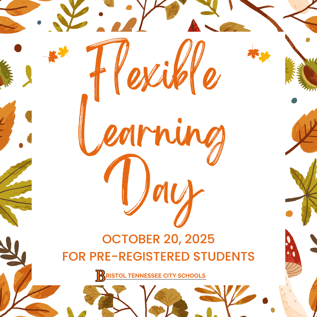 Graphic with fall leaves border. Text reads: “Flexible Learning Day October 20, 2025 for pre-registered students. Bristol Tennessee City Schools.”