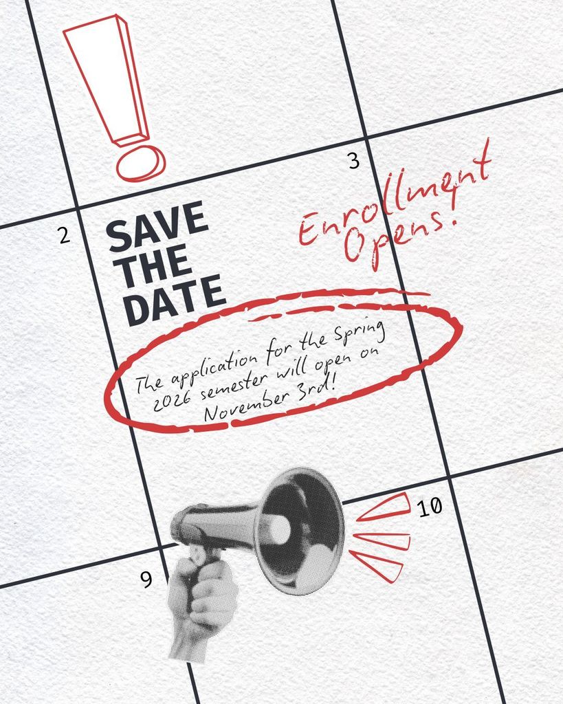 Graphic of a calendar page with “SAVE THE DATE” in bold black letters on the left and “Enrollment Opens” written in red script on the right. Below, text inside a red oval reads: “The application for the Spring 2026 semester will open on November 3rd!” A hand holding a megaphone appears at the bottom of the image, emphasizing the announcement.