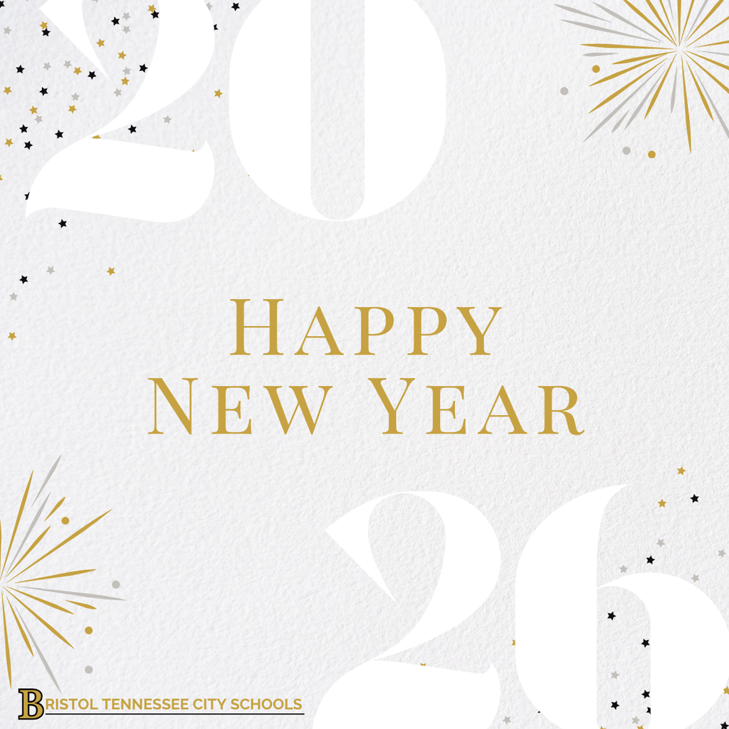 New Year graphic with a white textured background, gold and gray confetti and fireworks accents, and large faded numbers “2026.” The text reads “Happy New Year,” with the Bristol Tennessee City Schools logo displayed at the bottom.