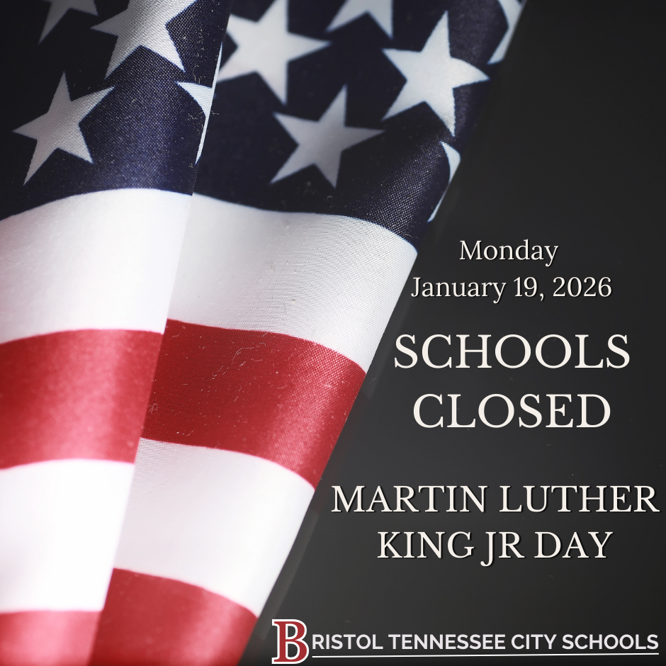 Close-up of a folded American flag on the left side of the image. On the right, white text reads: ‘Monday January 19, 2026,’ ‘Schools Closed,’ and ‘Martin Luther King Jr Day.’ The Bristol Tennessee City Schools logo appears at the bottom.