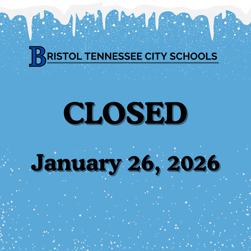 “Blue winter-themed graphic with falling snow and icicles across the top. The Bristol Tennessee City Schools logo appears at the top. Large text in the center reads ‘CLOSED,’ with ‘January 26, 2026’ displayed below.”