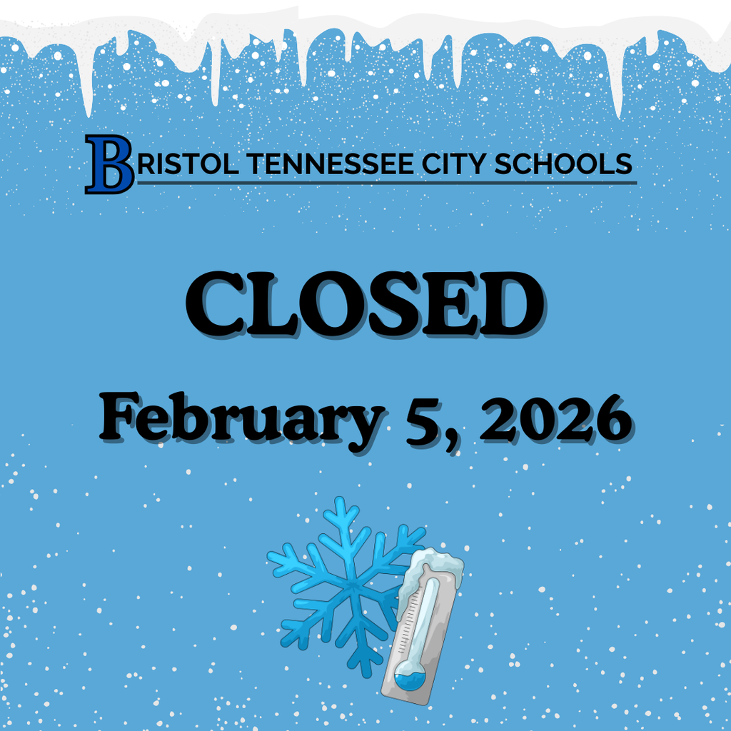 Blue graphic with falling snow and icicles at the top reads “Bristol Tennessee City Schools.” Large bold text in the center says “Closed,” followed by “February 5, 2026.” A snowflake and a thermometer icon appear near the bottom, indicating cold weather.