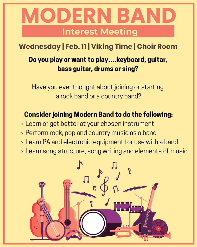 Flyer titled “Modern Band – Interest Meeting” in large coral text on a pale yellow background with a coral border. Details read: “Wednesday | Feb. 11 | Viking Time | Choir Room.” Text asks if students play or want to play keyboard, guitar, bass guitar, drums, or sing, and if they are interested in joining or starting a rock or country band. A section lists benefits of joining Modern Band: learning or improving an instrument, performing rock, pop, and country music as a band, learning PA and electronic equipment, and learning song structure, songwriting, and elements of music. The bottom shows colorful illustrations of musical instruments including guitars, drums, trumpet, and floating music notes.