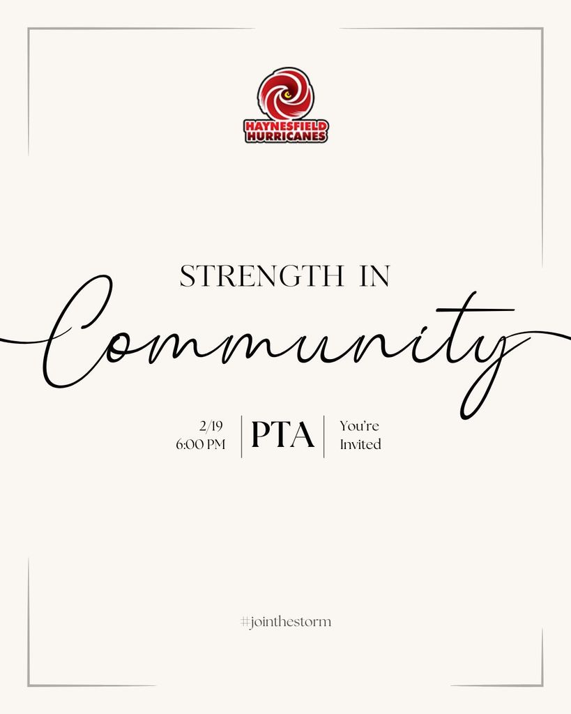 “Haynesfield Hurricanes logo above the words ‘Strength in Community’ in elegant script. Text below reads ‘PTA — You’re Invited, 2/19 at 6:00 PM,’ with the hashtag #jointhestorm at the bottom on a light neutral background.”