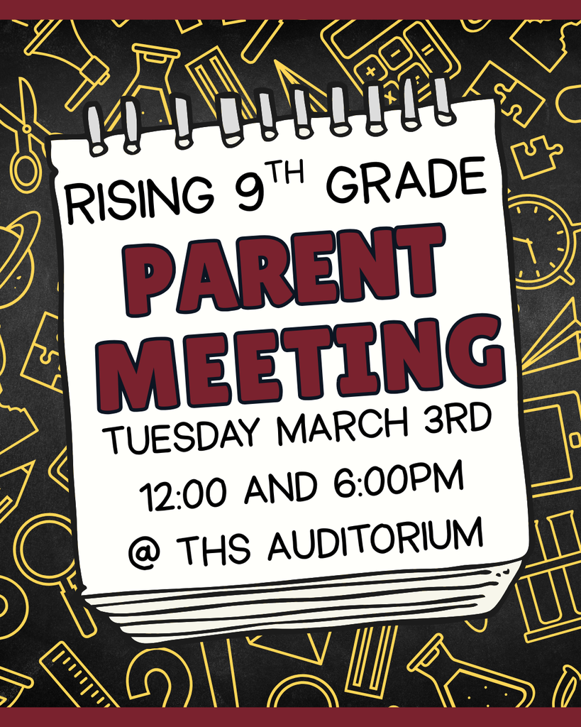 Illustrated flyer with a spiral-notebook design reading: “Rising 9th Grade Parent Meeting.” Details say Tuesday, March 3rd at 12:00 and 6:00 PM in the THS Auditorium. Background features school-themed doodles like scissors, rulers, clocks, and science beakers.