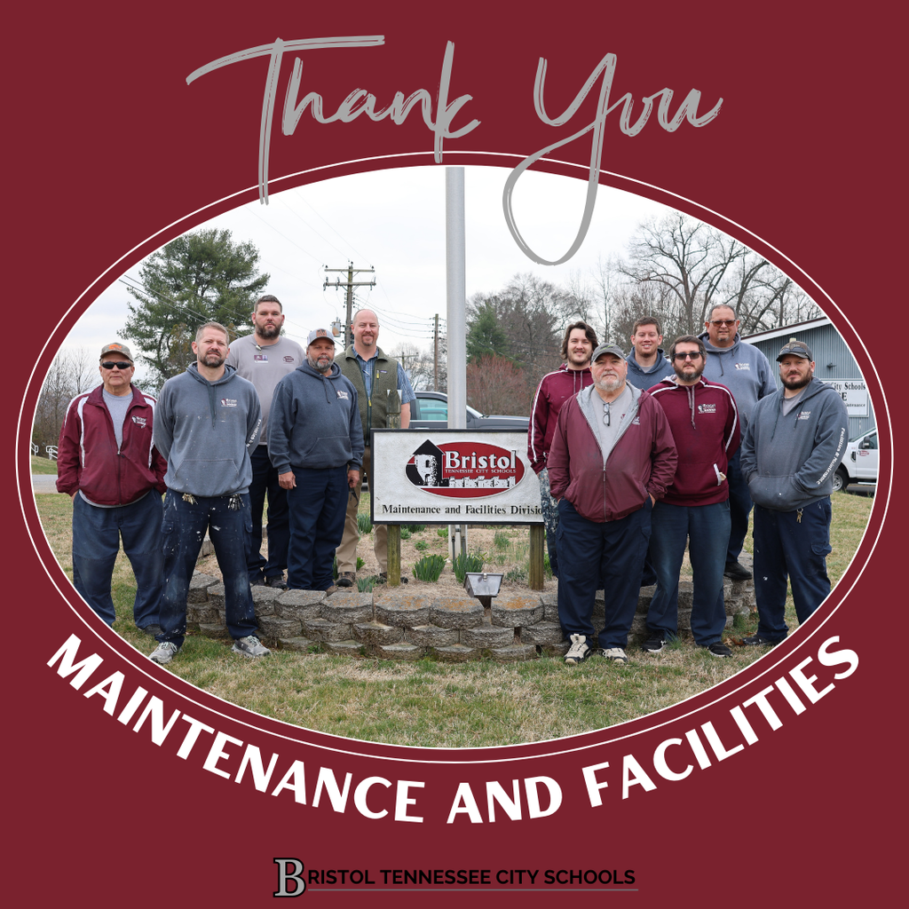 A group photo of the Bristol Tennessee City Schools maintenance and facilities team standing outdoors around a sign that reads “Bristol Tennessee City Schools Maintenance and Facilities Division.” The graphic features a maroon background with the words “Thank You” at the top and “Maintenance and Facilities” curved along the bottom, with “Bristol Tennessee City Schools” printed beneath the image.