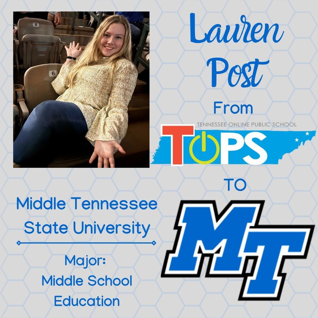 A celebratory graphic featuring a smiling young woman sitting in auditorium-style seats, wearing a light-colored sweater and jeans, gesturing with her hands. The text reads “Lauren Post From TOPS To Middle Tennessee State University” with the Tennessee Online Public School (TOPS) logo and the large blue “MT” logo. Additional text says “Major: Middle School Education.” The background has a light hexagon pattern.