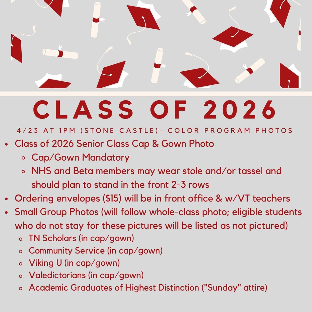 Graphic announcing “Class of 2026” senior cap and gown photos. Event details: April 23 at 1 PM (Stone Castle), color program photos. Notes include: cap and gown required; NHS and Beta members may wear a stole and/or tassel and should stand in the front 2–3 rows; ordering envelopes ($15) available in the front office and with VT teachers. Small group photos will follow the whole-class photo; eligible groups include TN Scholars, Community Service, Viking U, Valedictorians (all in cap and gown), and Academic Graduates of Highest Distinction (“Sunday” attire). Background features a pattern of red graduation caps and diplomas.