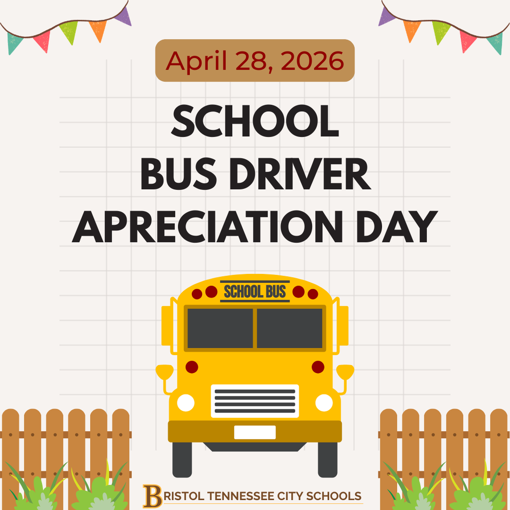 Graphic celebrating School Bus Driver Appreciation Day on April 28, 2026. The design features a yellow school bus centered on a light grid background, with decorative clouds and colorful pennant banners at the top and wooden fences with greenery along the bottom. The text reads “School Bus Driver Appreciation Day,” with “Bristol Tennessee City Schools” displayed at the bottom.