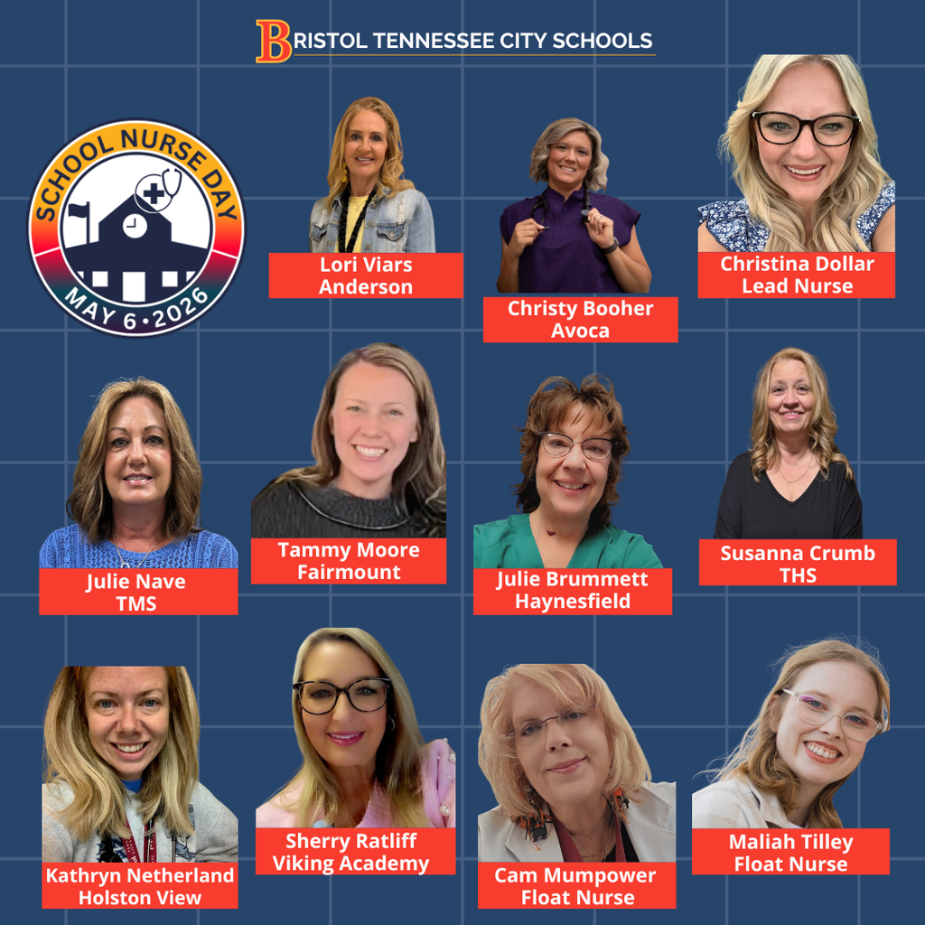 Graphic recognizing school nurses for School Nurse Day on a dark blue grid background. The Bristol Tennessee City Schools logo appears at the top, with a School Nurse Day badge on the left reading “May 6, 2026.” Individual headshots of nurses are arranged in a grid, each labeled with a name and school or role: Lori Viars (Anderson), Christy Booher (Avoca), Christina Dollar (Lead Nurse), Julie Nave (TMS), Tammy Moore (Fairmount), Julie Brummett (Haynesfield), Susanna Crumb (THS), Kathryn Netherland (Holston View), Sherry Ratliff (Viking Academy), Cam Mumpower (Float Nurse), and Maliah Tilley (Float Nurse).