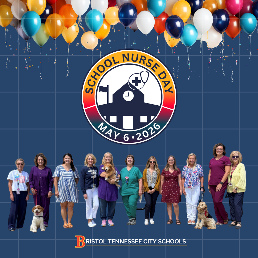 Graphic celebrating School Nurse Day with a dark blue grid background and colorful balloons across the top. A circular emblem in the center reads “School Nurse Day” and “May 6, 2026,” featuring a school building with a medical cross and stethoscope. Along the bottom, a group of school nurses stands side by side, some wearing scrubs and others in casual attire, with two dogs sitting in front of them. The text “Bristol Tennessee City Schools” appears below the group.
