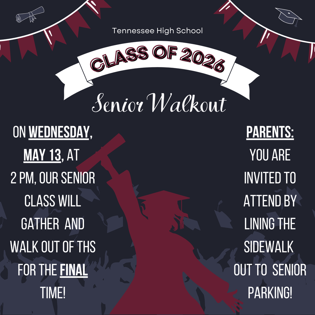 Alt-text: Flyer for Tennessee High School’s “Class of 2026 Senior Walkout” event. The design features a dark navy background with maroon graduation-themed banners and icons along the top, including a diploma and graduation cap. A white ribbon banner across the center reads “Class of 2026,” with “Senior Walkout” written below in elegant script. At the bottom center is a maroon silhouette of a graduate in cap and gown holding up a diploma, surrounded by a cheering crowd and tossed graduation caps. Text on the left announces: “On Wednesday, May 13, at 2 PM, our senior class will gather and walk out of THS for the final time!” Text on the right invites parents to attend by lining the sidewalk to senior parking.