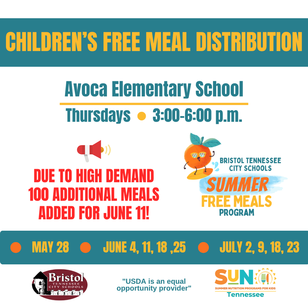 Graphic promoting the Bristol Tennessee City Schools Summer Free Meals Program. The graphic states that free meal distribution is available at Avoca Elementary School on Thursdays from 3:00–6:00 p.m. A prominent red announcement reads: “Due to High Demand, 100 Additional Meals Added for June 11!” Distribution dates listed are May 28; June 4, 11, 18, and 25; and July 2, 9, 16, and 23. The graphic includes the BTCS Summer Free Meals Program logo featuring a cartoon orange wearing sunglasses and the logos of Bristol Tennessee City Schools and SUN Meals Tennessee. Text at the bottom reads, “USDA is an equal opportunity provider.”
