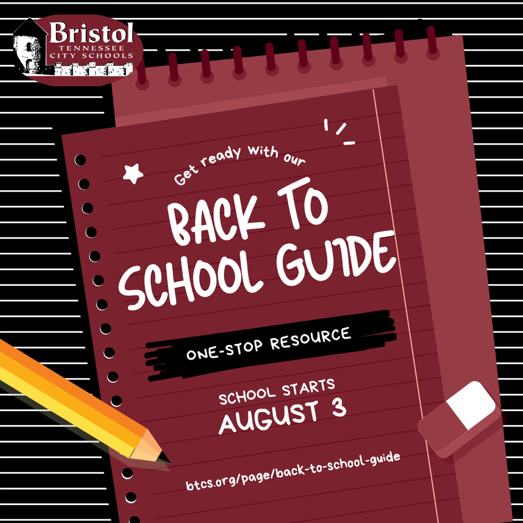 Graphic promoting the Bristol Tennessee City Schools Back to School Guide. The design features a maroon spiral notebook page with the text: "Get ready with our Back to School Guide," "One-Stop Resource," and "School Starts August 3." The web address, "btcs.org/page/back-to-school-guide," appears at the bottom. A BTCS logo is in the upper left corner, with a yellow pencil and white eraser decorating the page against a black, lined background.