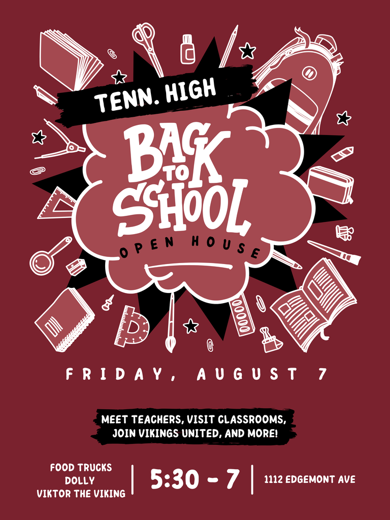 Maroon promotional graphic for Tennessee High School's Back to School Open House. The design features hand-drawn school supplies, books, a backpack, rulers, pencils, scissors, and stars surrounding a large center graphic. The main text reads, "Tenn. High Back to School Open House." Below, it says, "Friday, August 7." Additional text invites families to "Meet teachers, visit classrooms, join Vikings United, and more!" Event details at the bottom list food trucks, Dolly, and Viktor the Viking, along with the time, 5:30–7:00 p.m., and the location, 1112 Edgemont Ave.