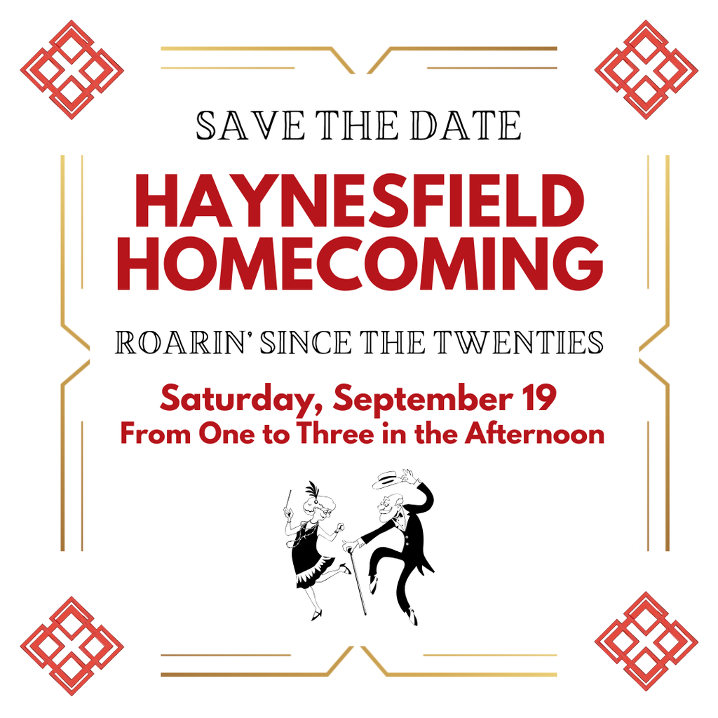 Save the date graphic for Haynesfield Homecoming: Roarin’ Since the Twenties. The event will be held Saturday, September 19, from 1 to 3 p.m. The Art Deco-inspired design features red and gold accents and an illustration of a dancing couple in 1920s attire.