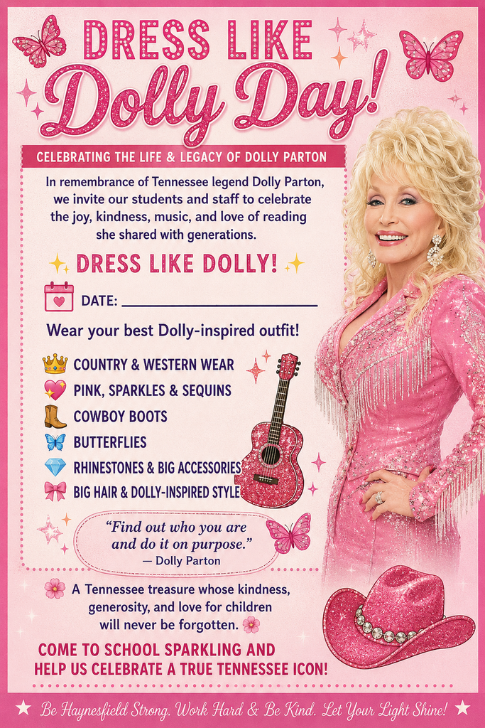 Pink, sparkly “Dress Like Dolly Day” flyer celebrating the life and legacy of Dolly Parton. The flyer invites students and staff to wear Dolly-inspired outfits such as country and western wear, pink, sparkles, sequins, cowboy boots, butterflies, rhinestones, big accessories, and big hair. It features a glamorous image of Dolly in a pink rhinestone outfit, along with a pink guitar, cowboy hat, butterflies, and the quote, “Find out who you are and do it on purpose.”