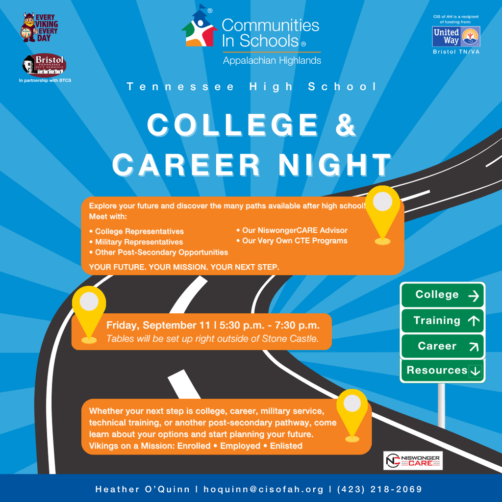 A square promotional flyer with a blue radial background and a stylized winding road features the headline “Tennessee High School College & Career Night.” Logos for Communities in Schools Appalachian Highlands, Bristol Tennessee City Schools, United Way Bristol TN/VA, and NiswongerCARE appear around the design. Orange text boxes explain that students can meet with college and military representatives, explore post-secondary opportunities, speak with a NiswongerCARE advisor, and learn about CTE programs. The event is scheduled for Friday, September 11, from 5:30 p.m. to 7:30 p.m., with tables outside Stone Castle. A final message encourages students to explore college, career, military service, technical training, and other post-secondary pathways. Contact information for Heather O’Quinn is listed at the bottom.