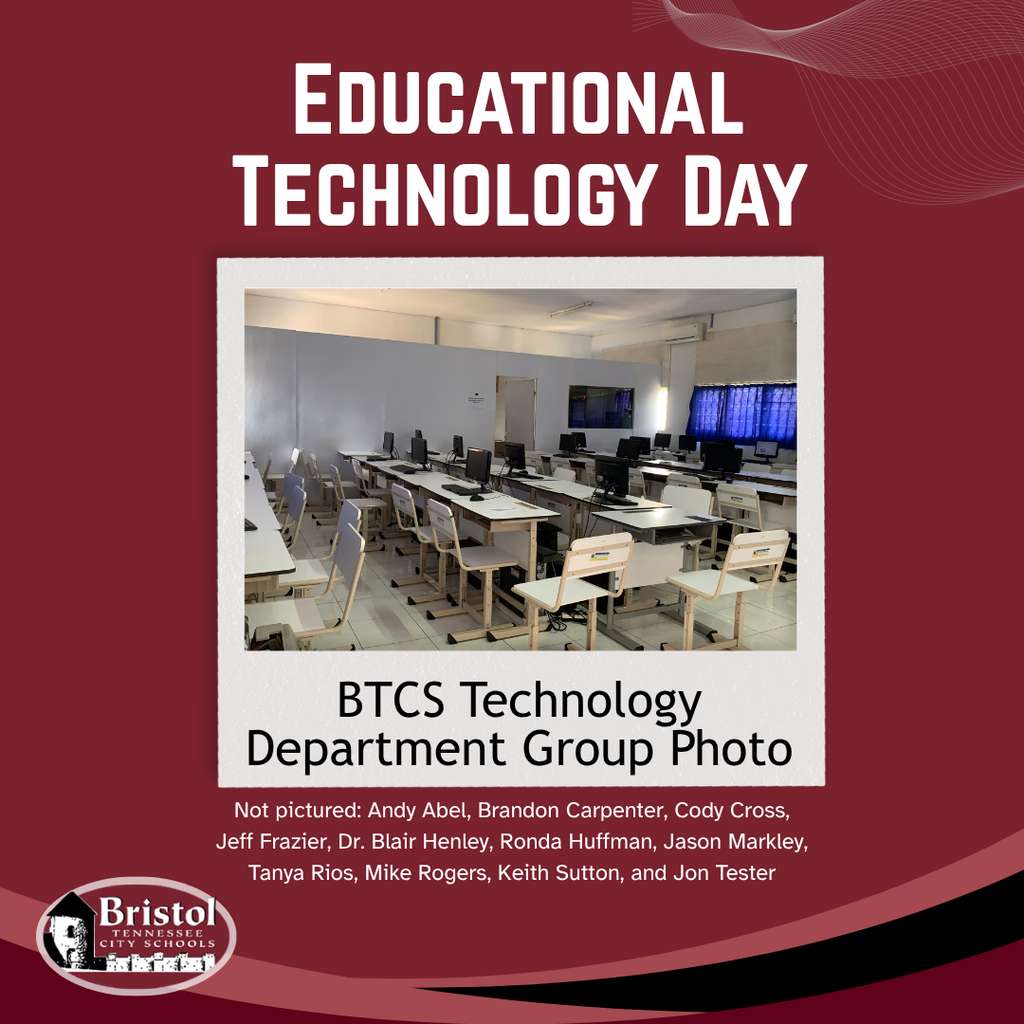 Educational Technology Day graphic featuring a humorous BTCS Technology Department “group photo” showing an empty computer lab with rows of desks and computers. Text notes that the entire department is “not pictured”: Andy Abel, Brandon Carpenter, Cody Cross, Jeff Frazier, Dr. Blair Henley, Ronda Huffman, Jason Markley, Tanya Rios, Mike Rogers, Keith Sutton, and Jon Tester.