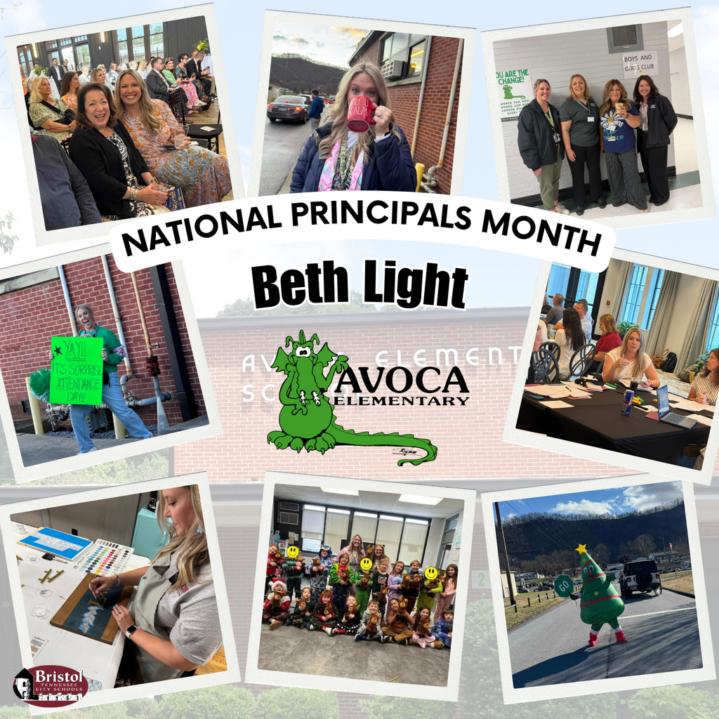 National Principals Month graphic celebrating Avoca Elementary School Interim Principal Beth Light. A collage of eight photos shows Ms. Light collaborating with colleagues, celebrating with students, encouraging attendance, painting, and having fun dressed as a Christmas tree. Her name and the Avoca Elementary School alligator mascot appear in the center over a photo of the school, with the Bristol Tennessee City Schools logo in the lower left corner.