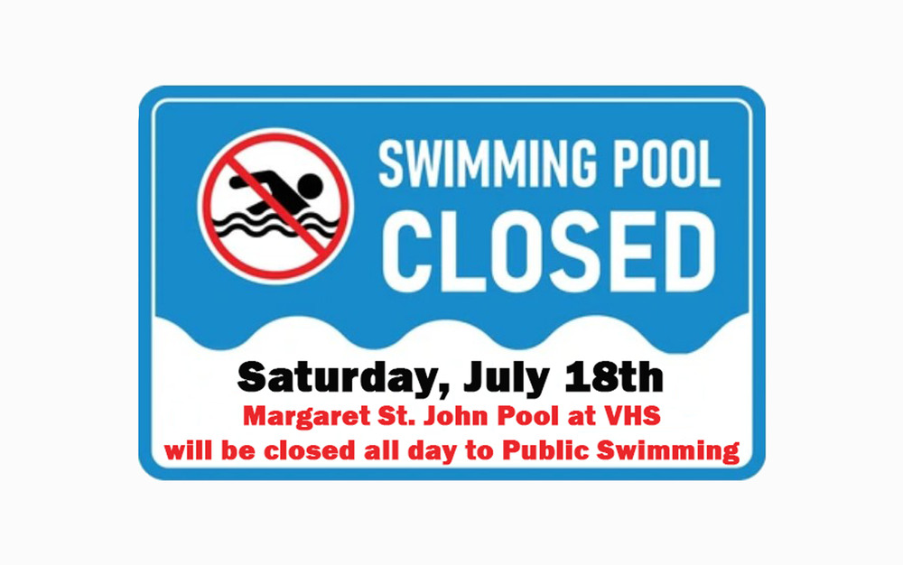 VHS Pool Closed Sat, July 18th