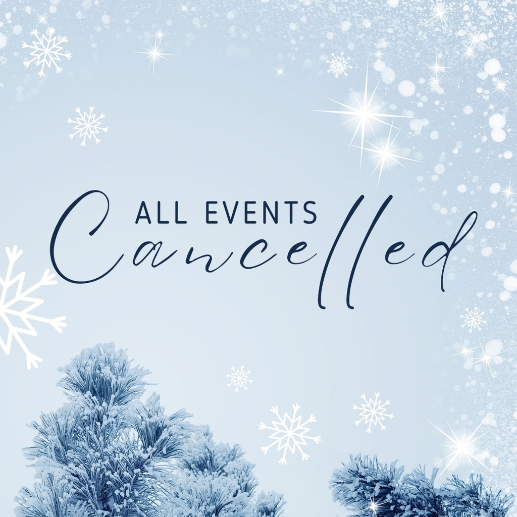 All events/sports are cancelled for today