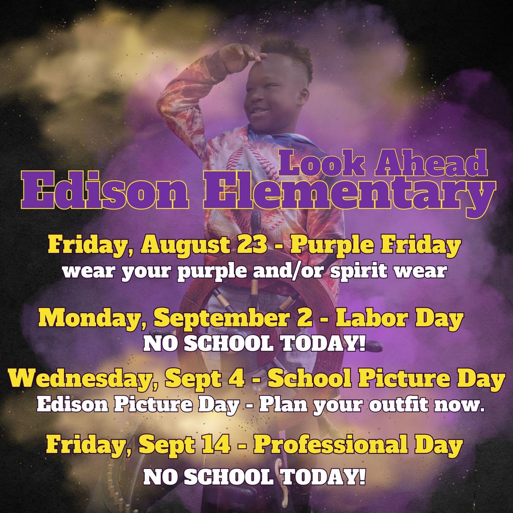 Look Ahead with us at Edison Elementary