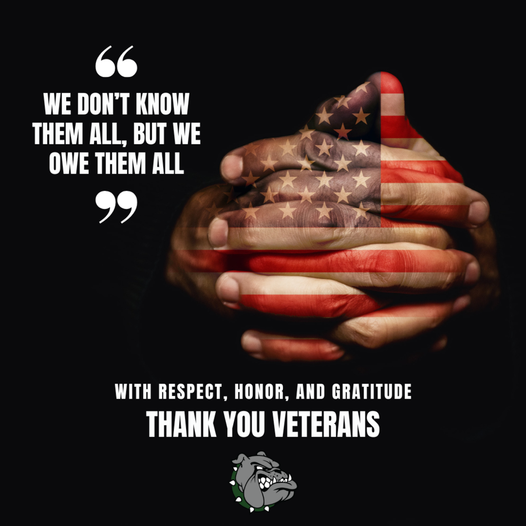 "We don't know them all, but we owe them all" With respect, honor, and gratitude- Thank you Veterans